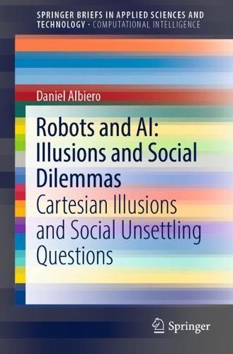 Robots and AI: Illusions and Social Dilemmas