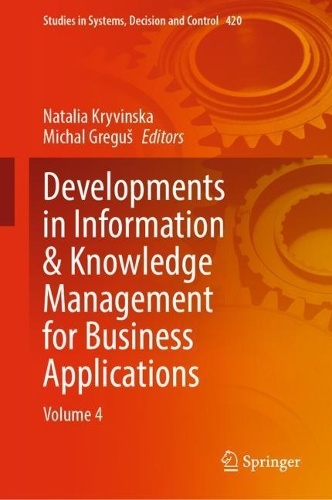 Developments in Information a Knowledge Management for Business Applications