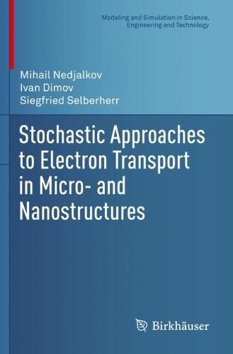 Stochastic Approaches to Electron Transport in Micro- and Nanostructures