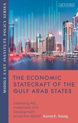 Economic Statecraft of the Gulf Arab States