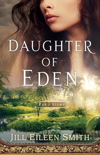 Daughter of Eden Â– Eve`s Story