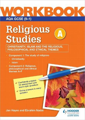AQA GCSE Religious Studies Specification A Christianity, Islam and the Religious, Philosophical and Ethical Themes Workbook