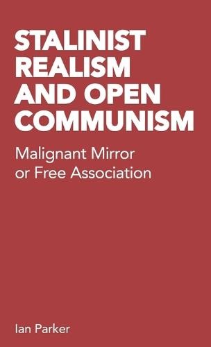 Stalinist Realism and Open Communism