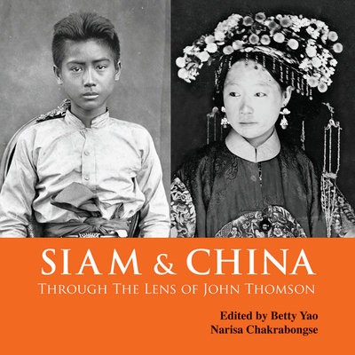 Siam a China Through the Lens of John Thomson