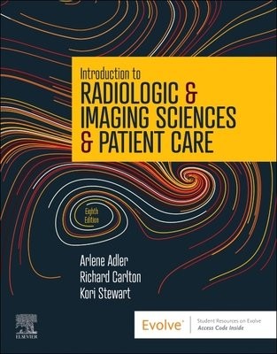 Introduction to Radiologic a Imaging Sciences a Patient Care
