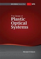 Design of Plastic Optical Systems