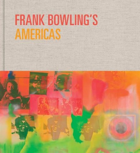 Frank Bowling’s Americas