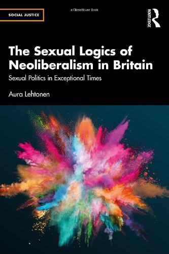 Sexual Logics of Neoliberalism in Britain
