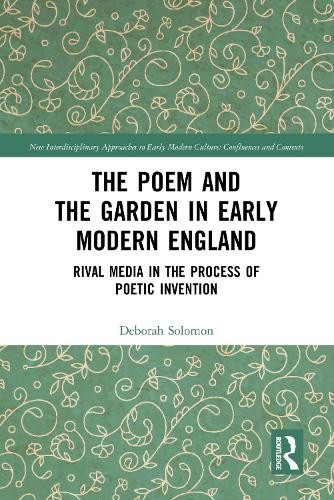 Poem and the Garden in Early Modern England