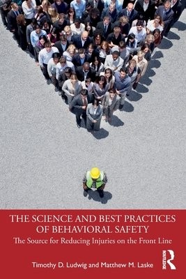 Science and Best Practices of Behavioral Safety