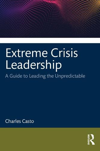 Extreme Crisis Leadership