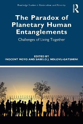 Paradox of Planetary Human Entanglements
