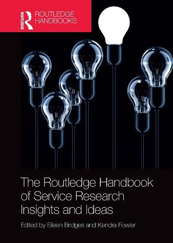 Routledge Handbook of Service Research Insights and Ideas