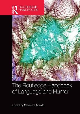 Routledge Handbook of Language and Humor