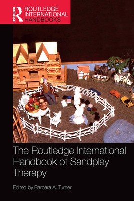 Routledge International Handbook of Sandplay Therapy