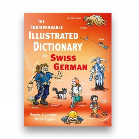 Indispensable Illustrated Dictionary To Swiss German