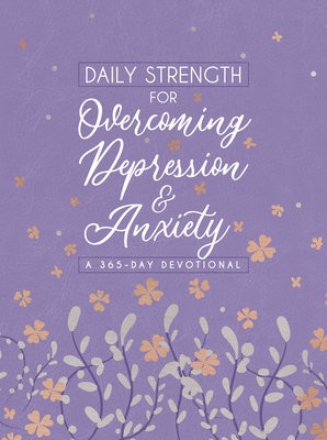 Daily Strength for Overcoming Depression a Anxiety