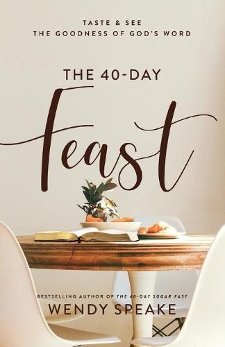40-Day Feast - Taste and See the Goodness of God`s Word