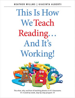 This Is How We Teach Reading . . . and It's Working!