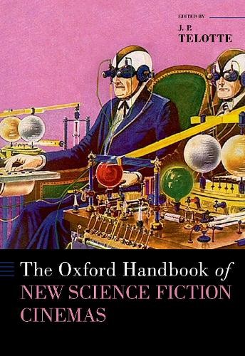 Oxford Handbook of New Science Fiction Cinemas