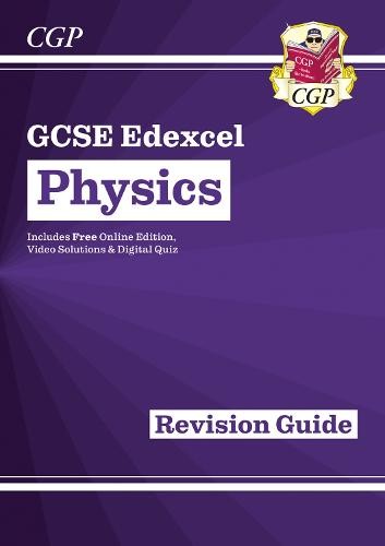 New GCSE Physics Edexcel Revision Guide includes Online Edition, Videos a Quizzes