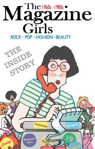 Magazine Girls 1960s - 1980s