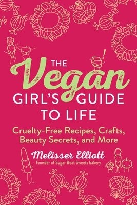 Vegan Girl's Guide to Life