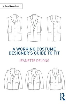 Working Costume DesignerÂ’s Guide to Fit