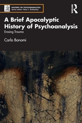 Brief Apocalyptic History of Psychoanalysis