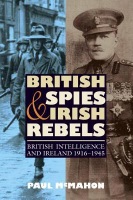 British Spies and Irish Rebels