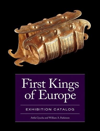First Kings of Europe Exhibition Catalog