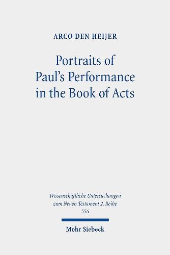 Portraits of Paul's Performance in the Book of Acts