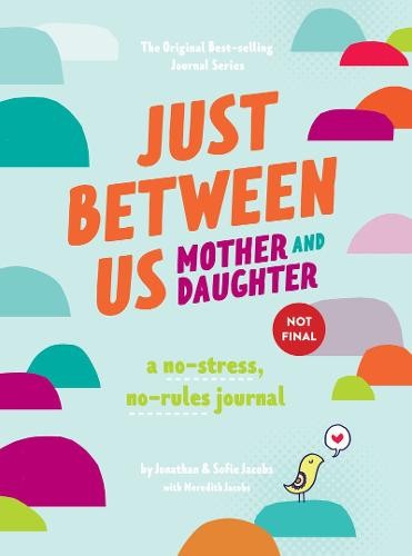 Just Between Us: Mother a Daughter revised edition