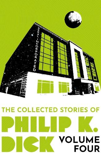 Collected Stories of Philip K. Dick Volume 4