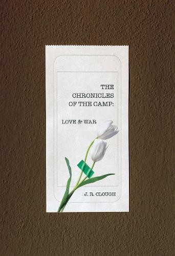 Chronicles Of The Camp: Love a War