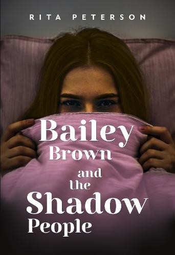 Bailey Brown and the Shadow People
