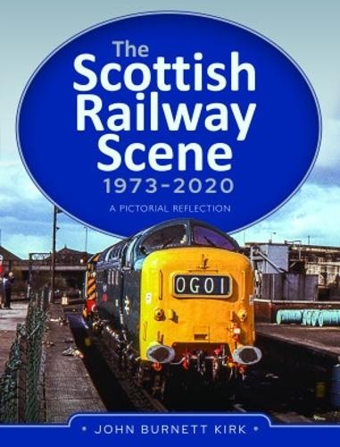 Scottish Railway Scene 1973-2020