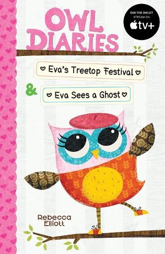 Owl Diaries Bind-Up 1: Eva's Treetop Festival a Eva Sees a Ghost