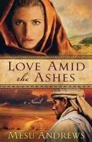 Love Amid the Ashes Â– A Novel