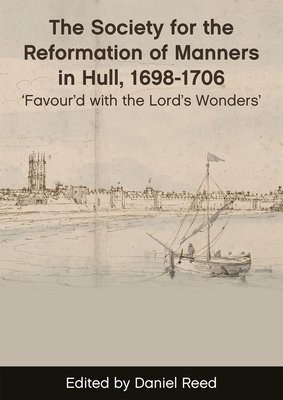 Society for the Reformation of Manners in Hull, 1698-1706