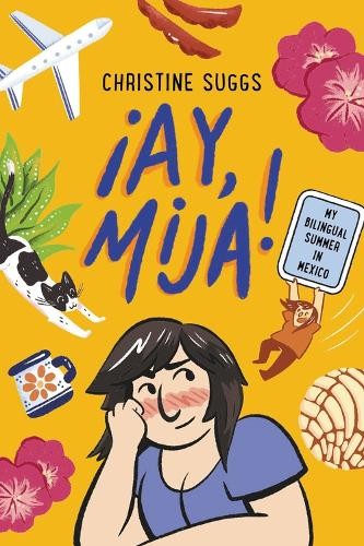 Ay, Mija! (A Graphic Novel)