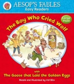 Boy Who Cried Wolf a The Goose That Laid the Golden Eggs