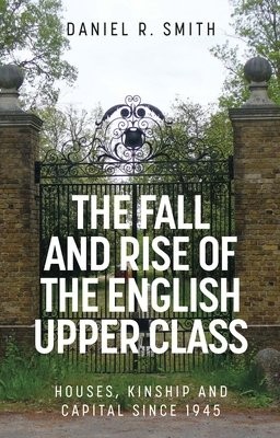 Fall and Rise of the English Upper Class