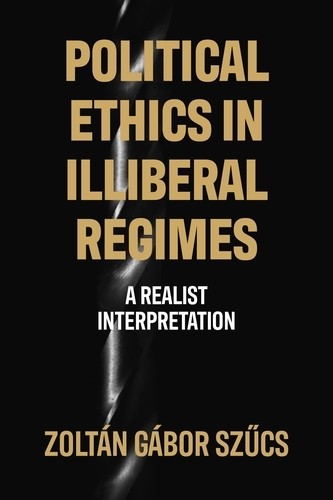 Political Ethics in Illiberal Regimes