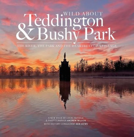 Wild about Teddington a Bushy Park