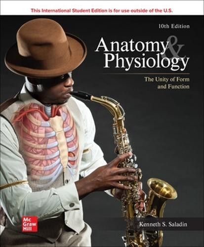 Anatomy a Physiology: The Unity of Form and Function ISE