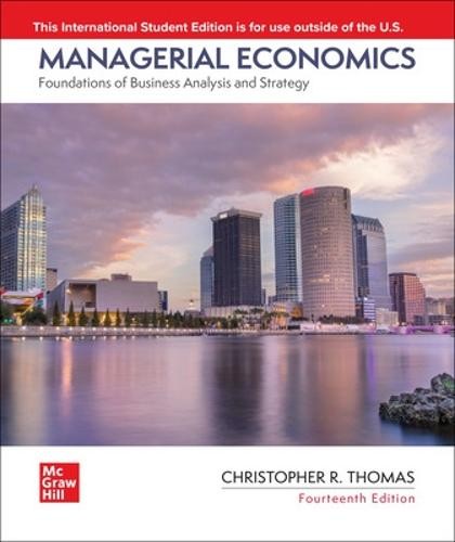 Managerial Economics: Foundations of Business Analysis and Strategy ISE