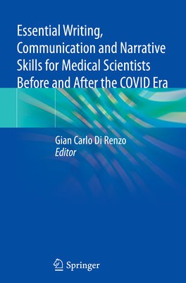 Essential Writing, Communication and Narrative Skills for Medical Scientists Before and After the COVID Era