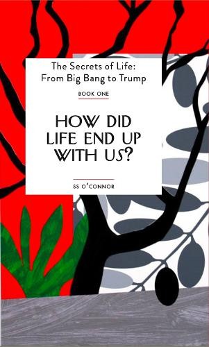 How Did Life End Up With Us?