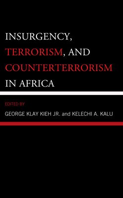 Insurgency, Terrorism, and Counterterrorism in Africa